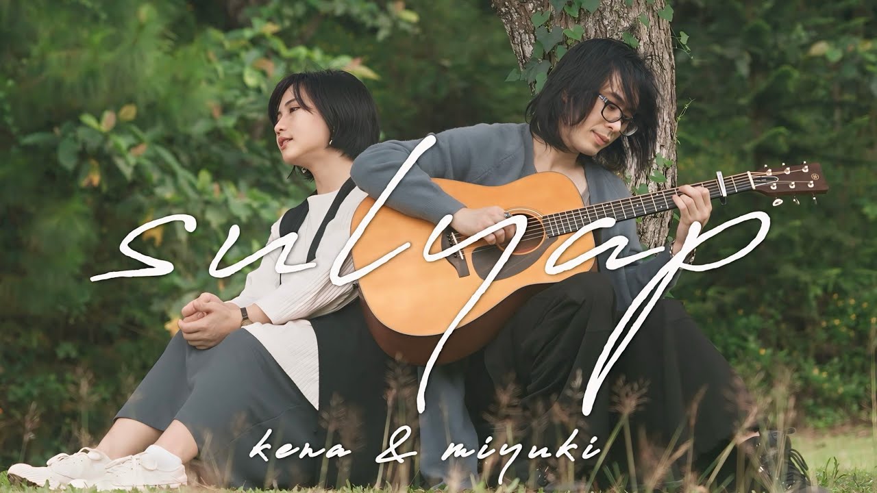 kena & miyuki - Sulyap (Official Music Video)