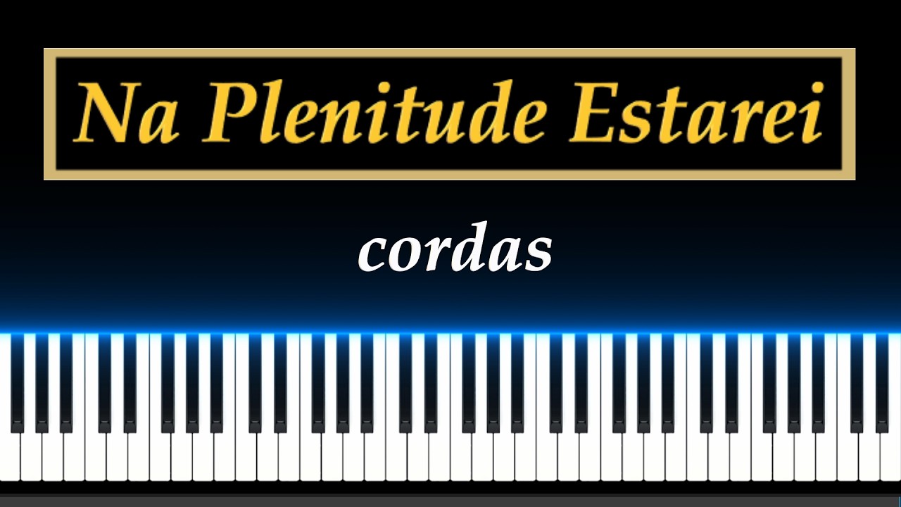CCB No. 274 - Na Plenitude Estarei - Cordas