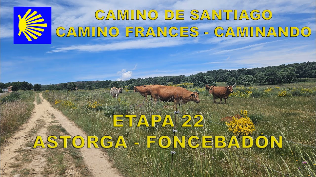 Camino de Santiago. Camino Franc&eacute;s. Caminando. Etapa 22. Astorga -  Foncebad&oacute;n