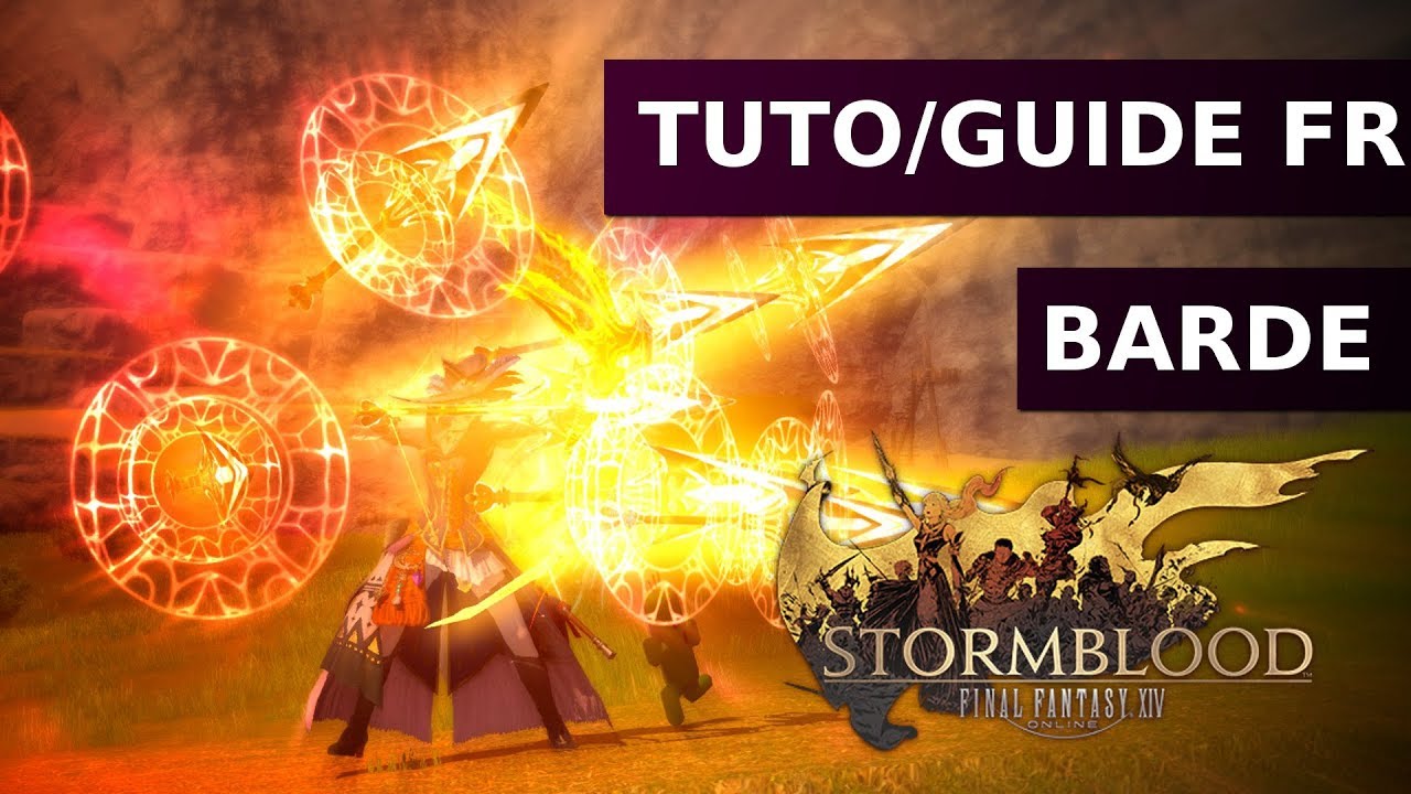 Tuto/Guide Barde - Opener&Cycle (Patch 4.2) - Final Fantasy XIV : Stormblood