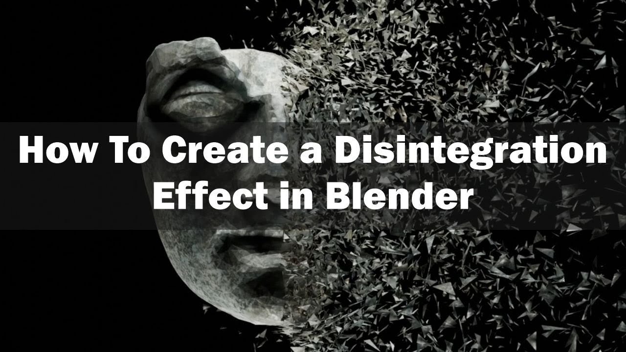 How To Create a Disintegration Effect in Blender