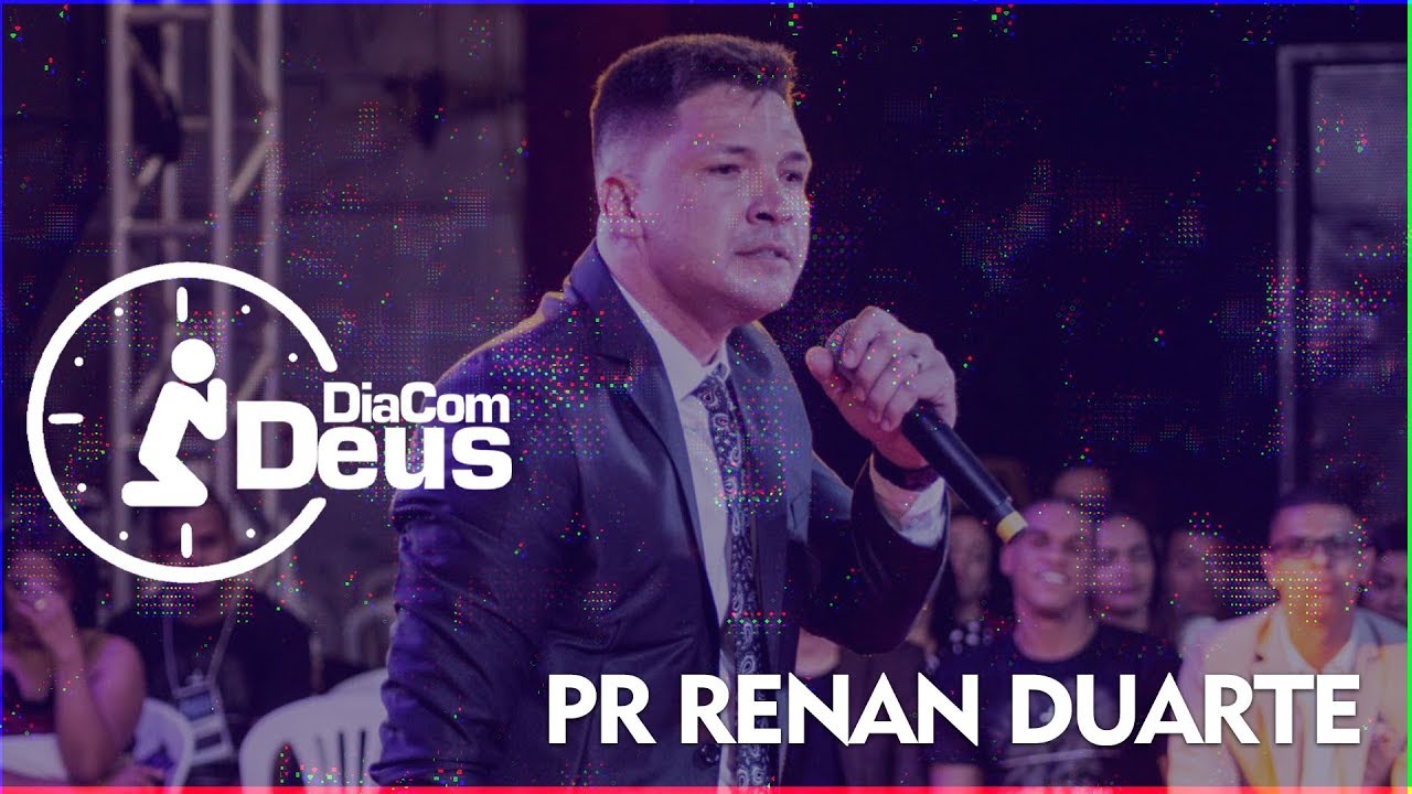 Pastor Renan Duarte - Dia com Deus Celebrai 2019
