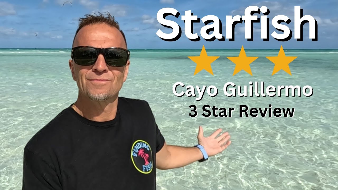 Starfish Resort Cayo Guillermo Cuba  Review