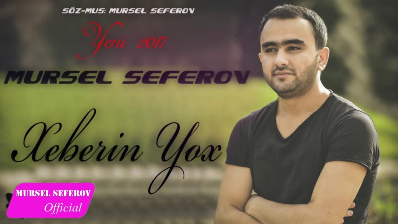 M&uuml;rsəl Səfərov &mdash; Xəbərin Yox (2017)