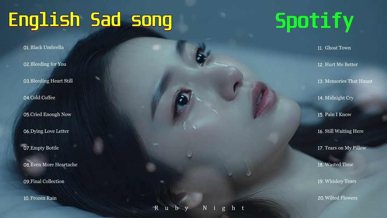English Sad Songs That Make You Cry  [Ruby Night] |   That Make You Think About Life | Chill & Vibe