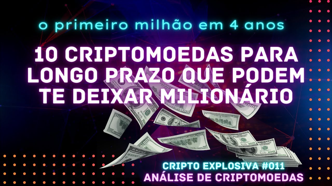 10 CRIPTOMOEDAS PARA FAZER O 1&ordm; MILH&Atilde;O | CRIPTO EXPLOSIVA #011