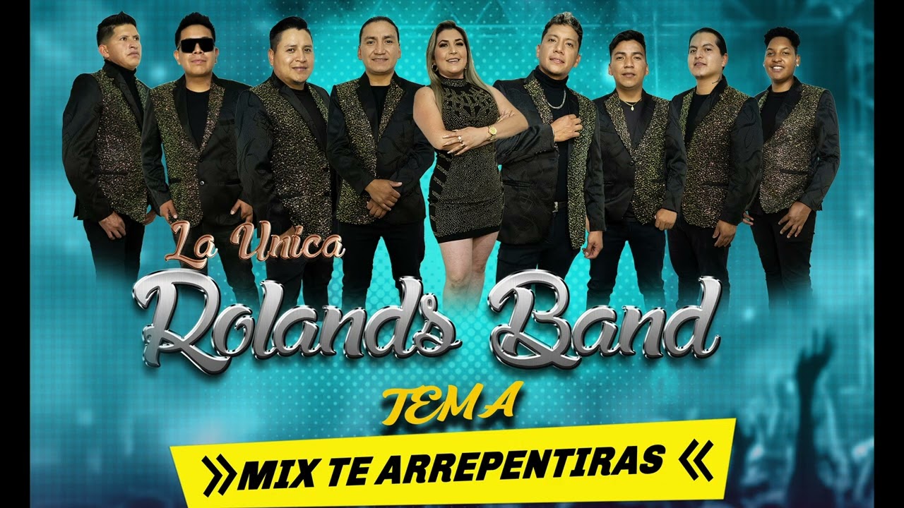 La Unica ROLANDS BAND (Mix Te Arrepentir&aacute;s)