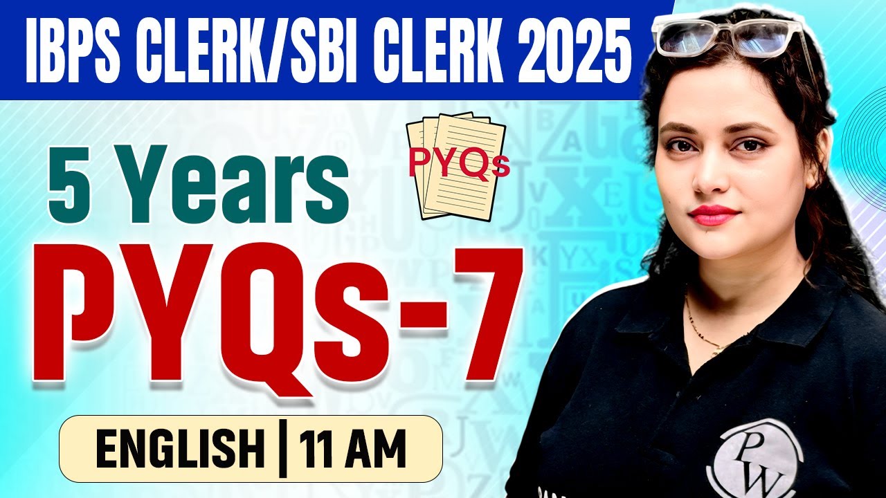 IBPS Clerk / SBI Clerk 2025 | Last 5 Years PYQs | Bank Clerk English by Rupam Ma'am #7