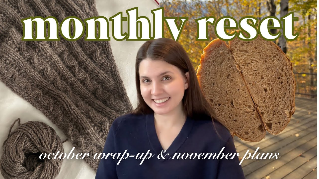 Monthly Hobby Wrap Up & Reset | Oct & Nov 2025 | Knitting, Baking, Reading and Other Hobbies