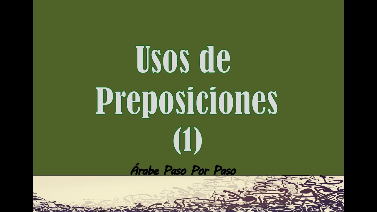 Gramática Árabe: Usos de Preposiciones (parte 1)