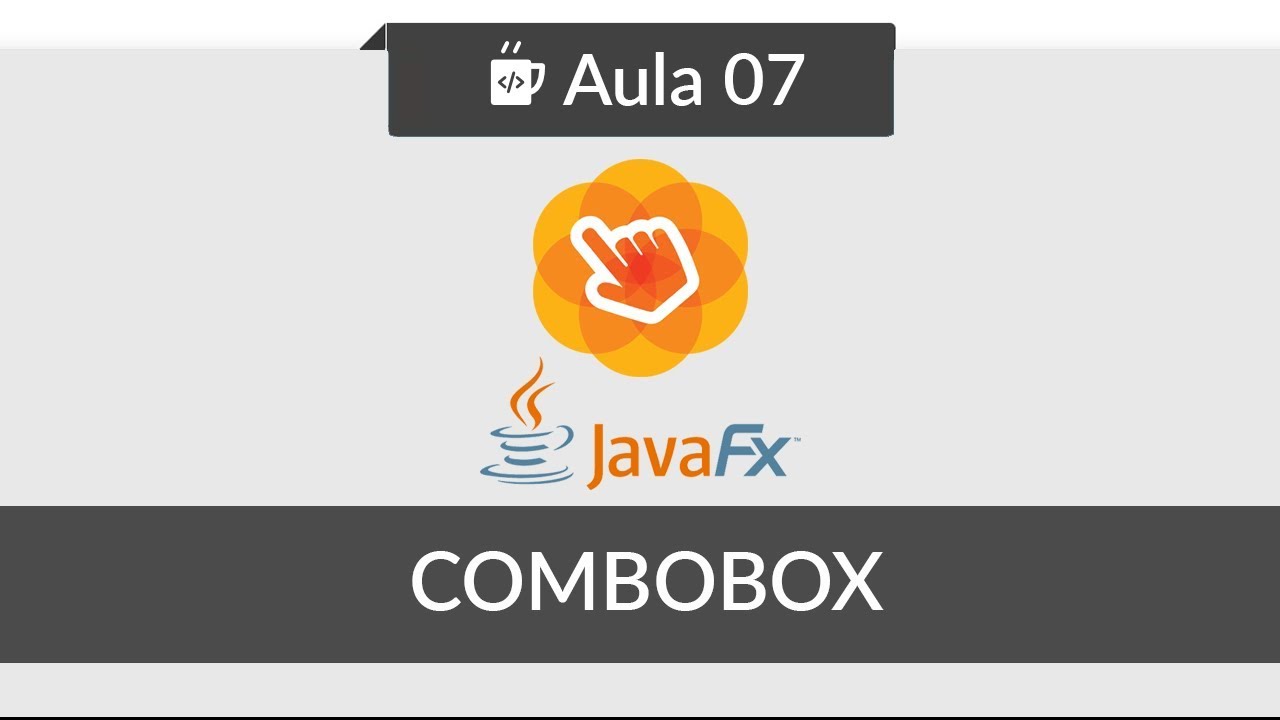 JavaFX para iniciantes - #07 - ComboBox