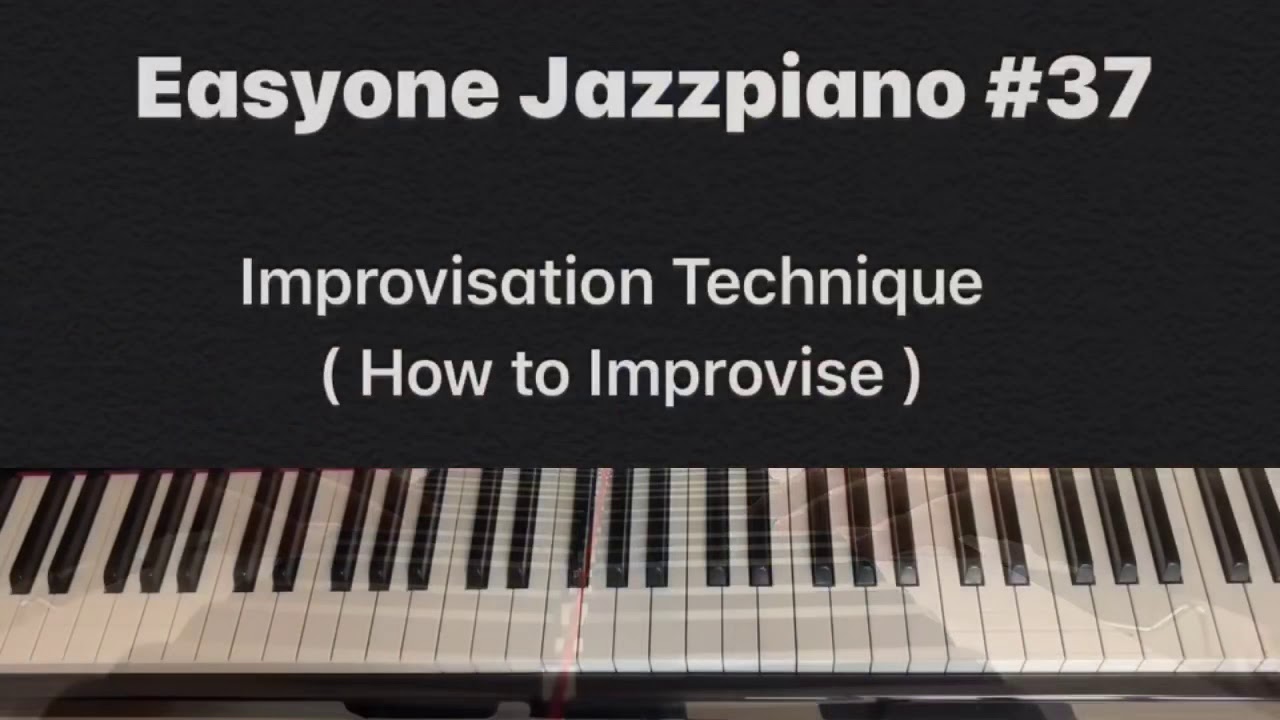 이지원재즈피아노 #37 즉흥연주 연습방법 Improvisation Technique ( How to Improvise)
