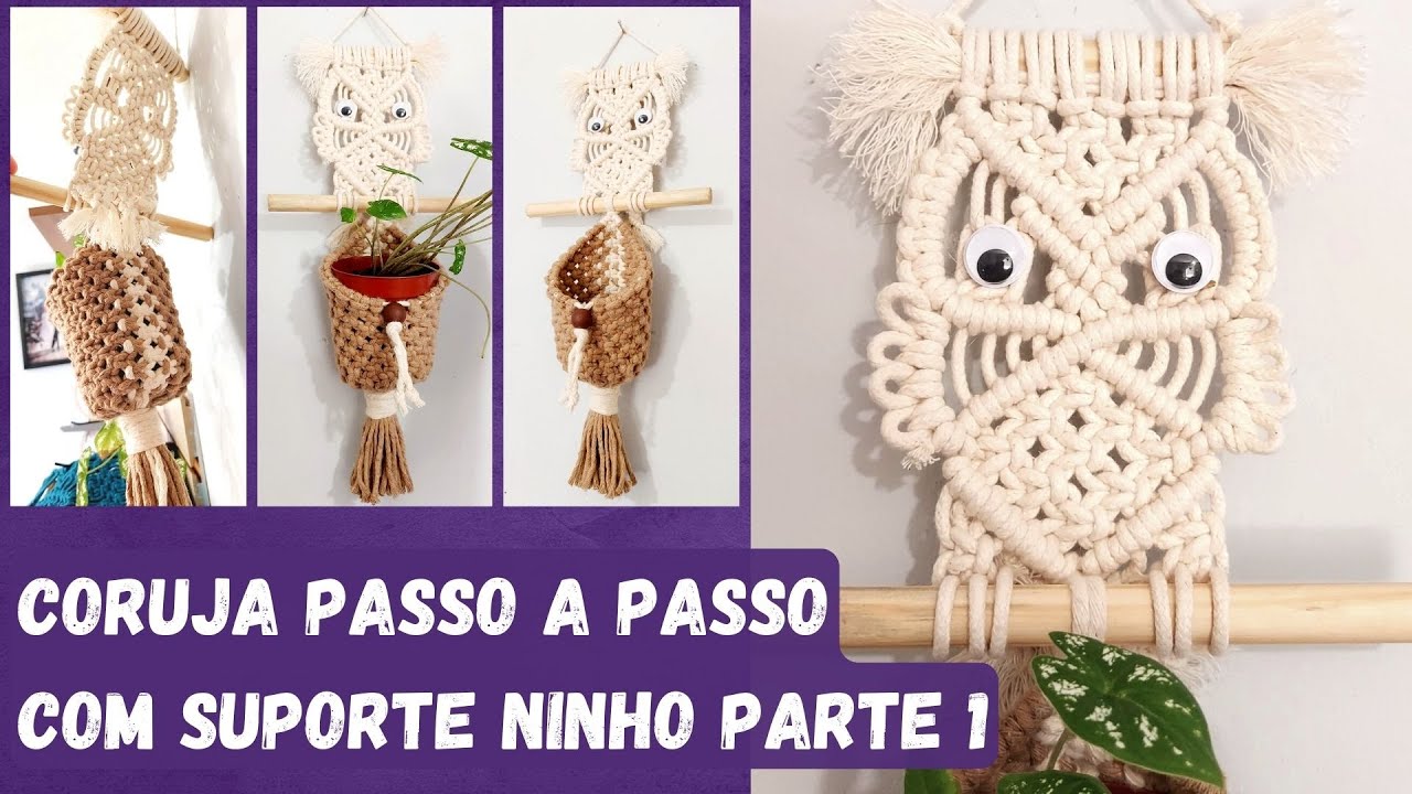 Suporte de planta coruja - Como fazer coruja de macramê PARTE 1  Macramé para iniciantes Trama fácil