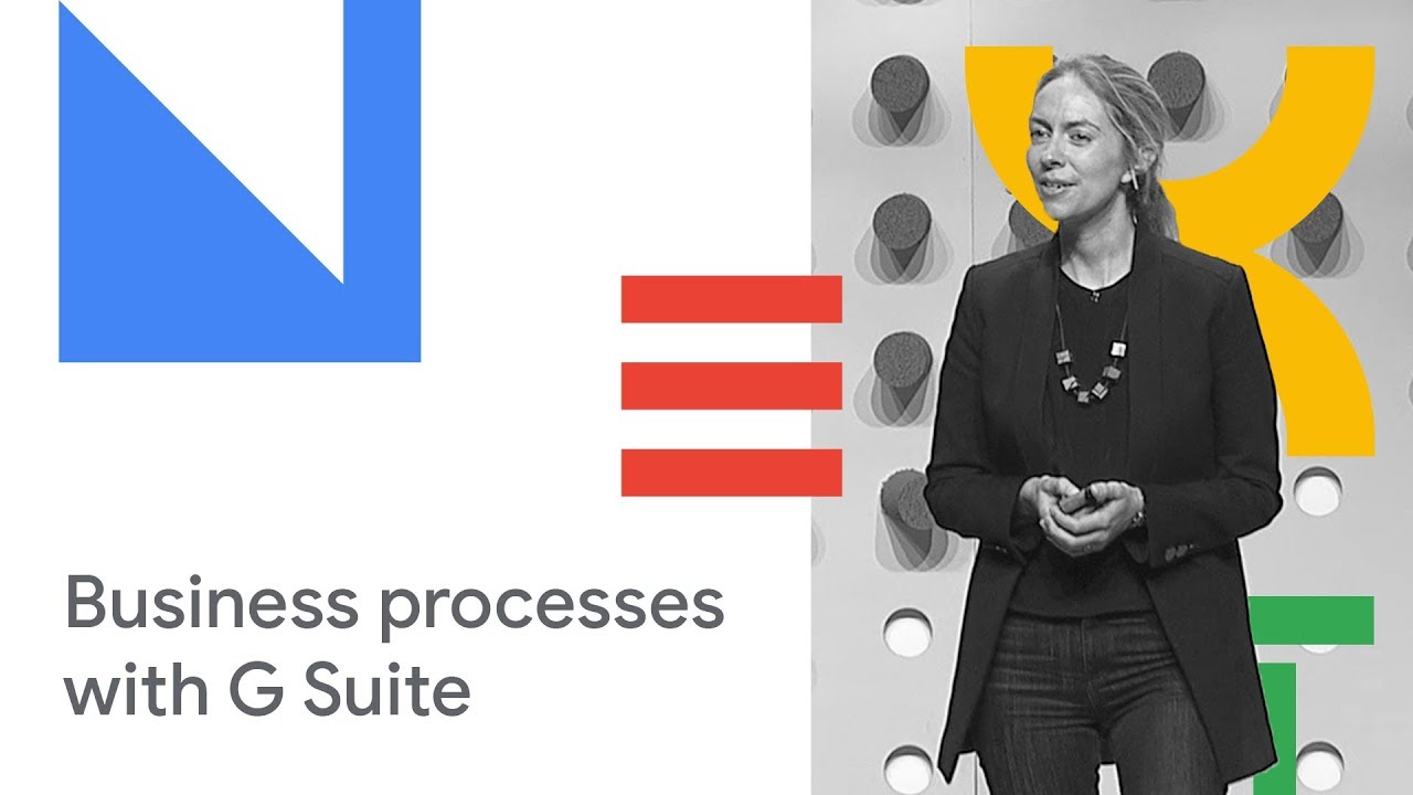 How to Simplify Business Processes with G Suite (Cloud Next '18)