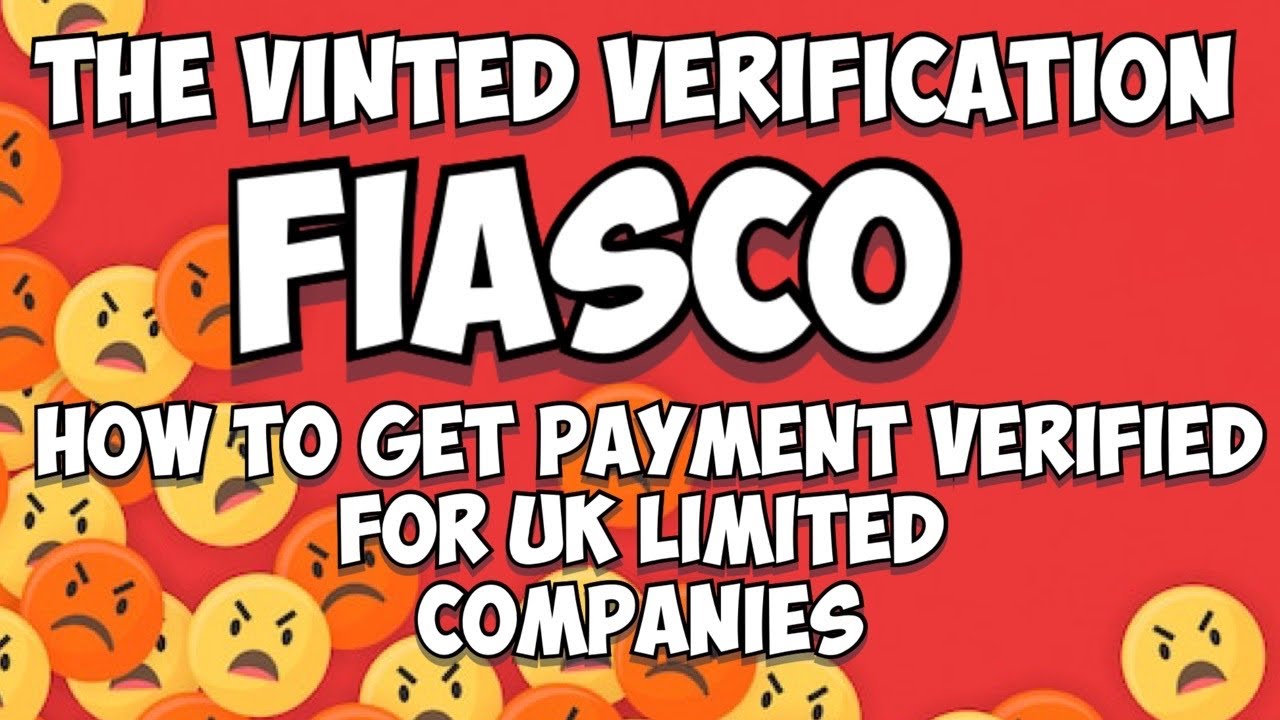 The Vinted payment verification fiasco - How to get approved for UK Limited companies