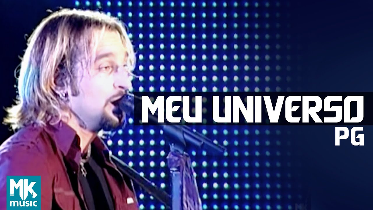 PG - Meu Universo - DVD Eu Sou Livre (Ao Vivo)