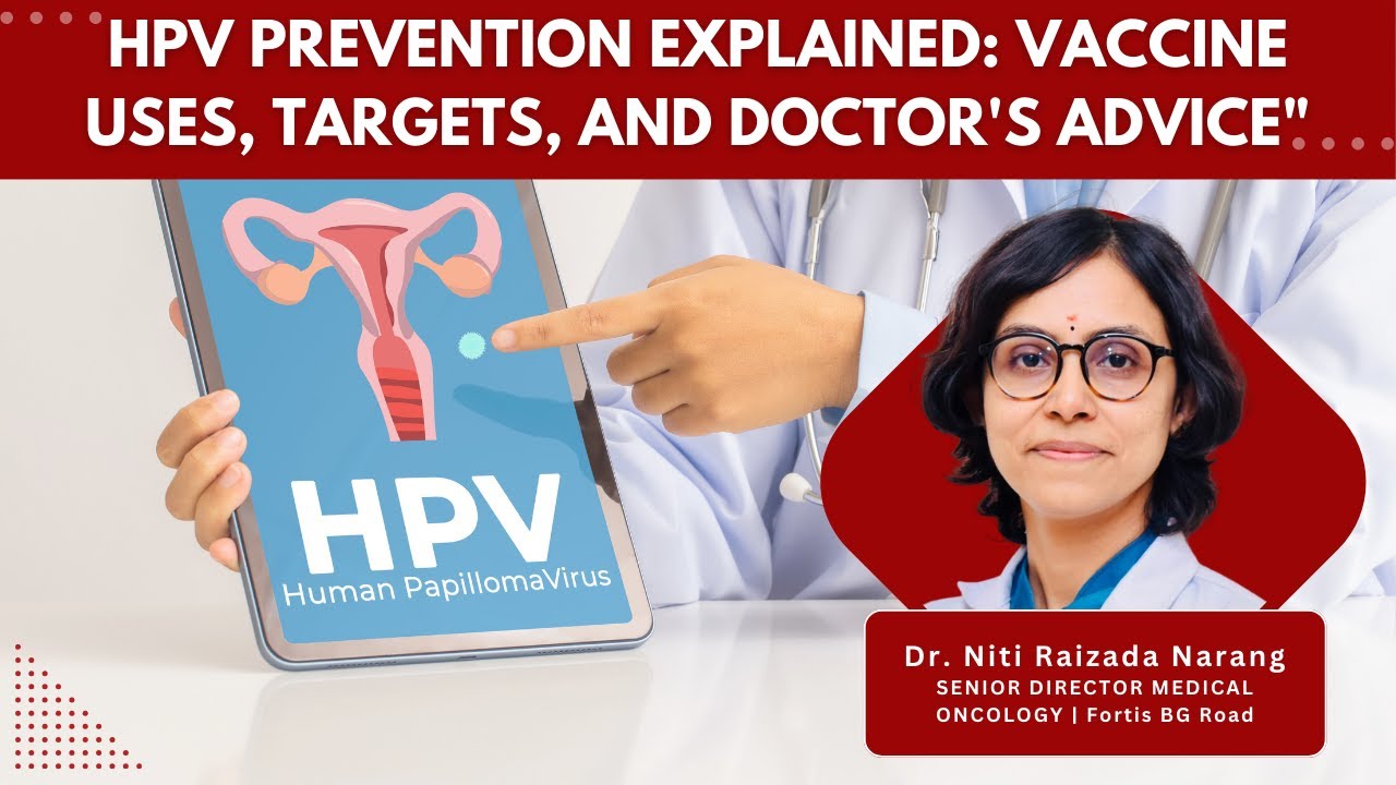 HPV Prevention Explained: Vaccine Uses, Targets, and Doctor's Advice
