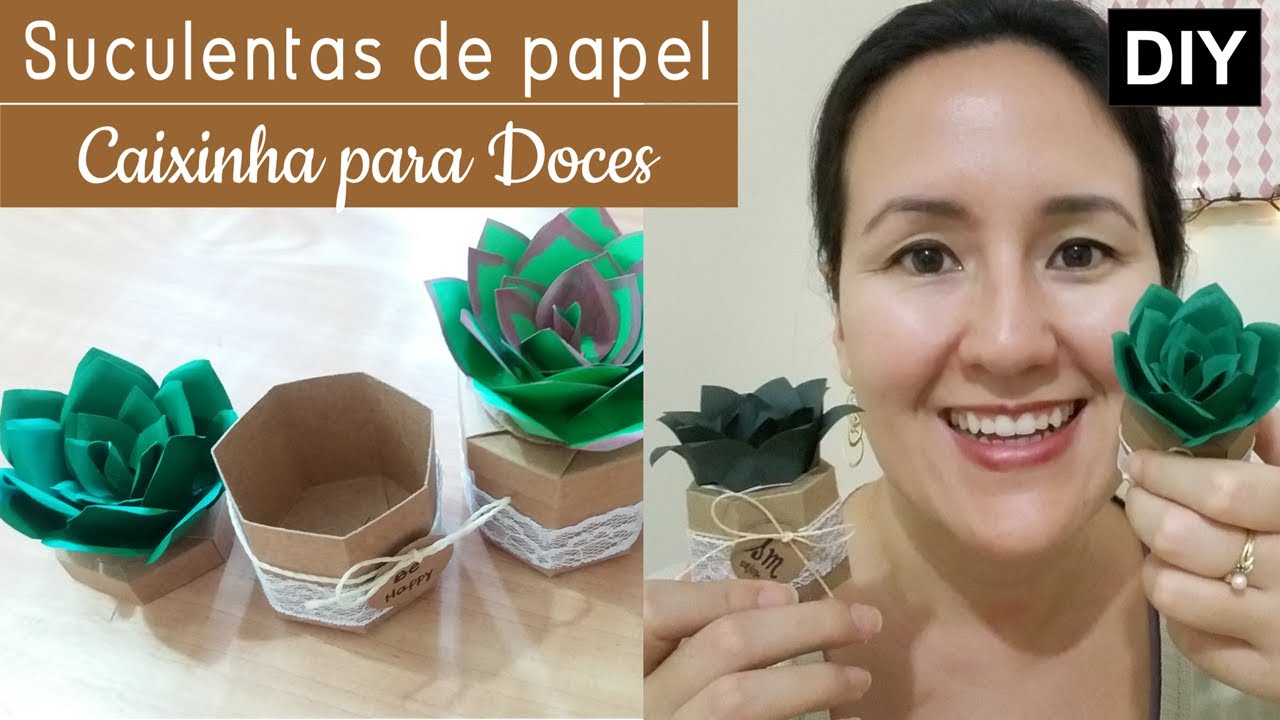 Como fazer SUCULENTAS de PAPEL - lembrancinha Porta Doces - DIY