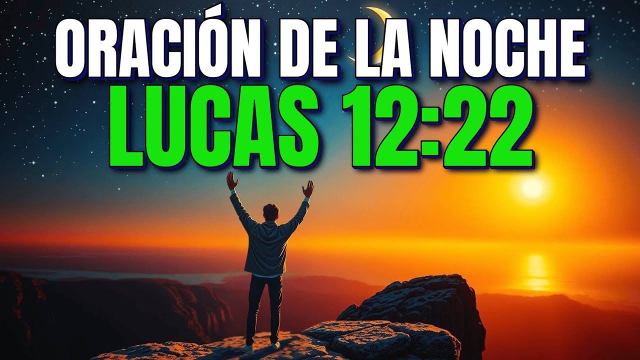 Oración de la noche contra el AFÁN 😴🔥 Lucas 12:22 | Duerme en PAZ y suelta tu PREOCUPACIÓN
