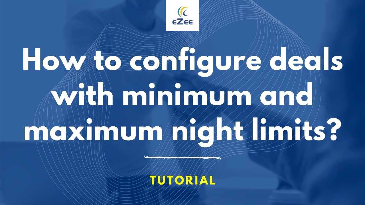 How to Configure Minimum and Maximum Night Limits in eZee Reservation?