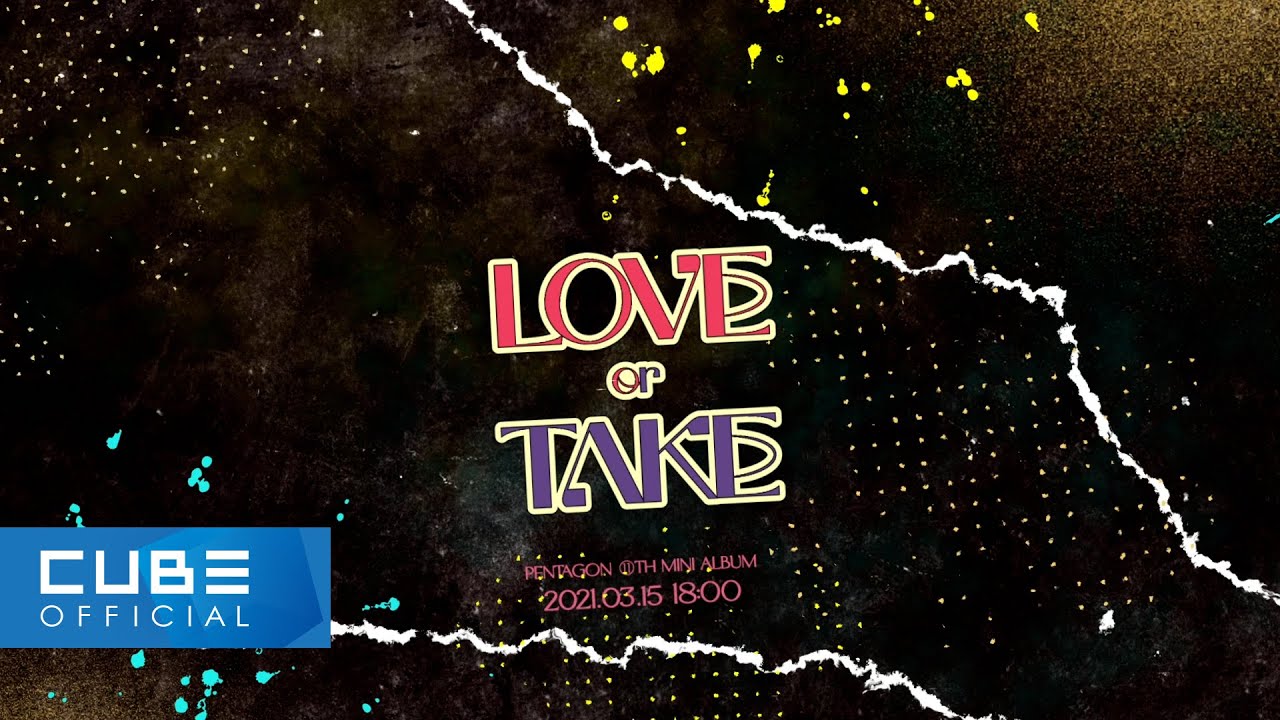 펜타곤(PENTAGON) - 11th Mini Album [LOVE or TAKE] Audio Snippet