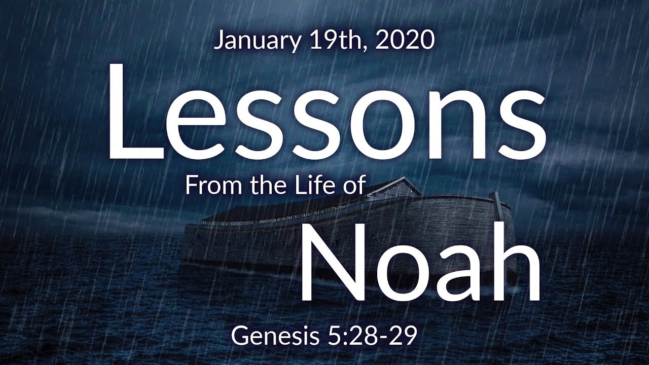 Lessons From the Life of Noah