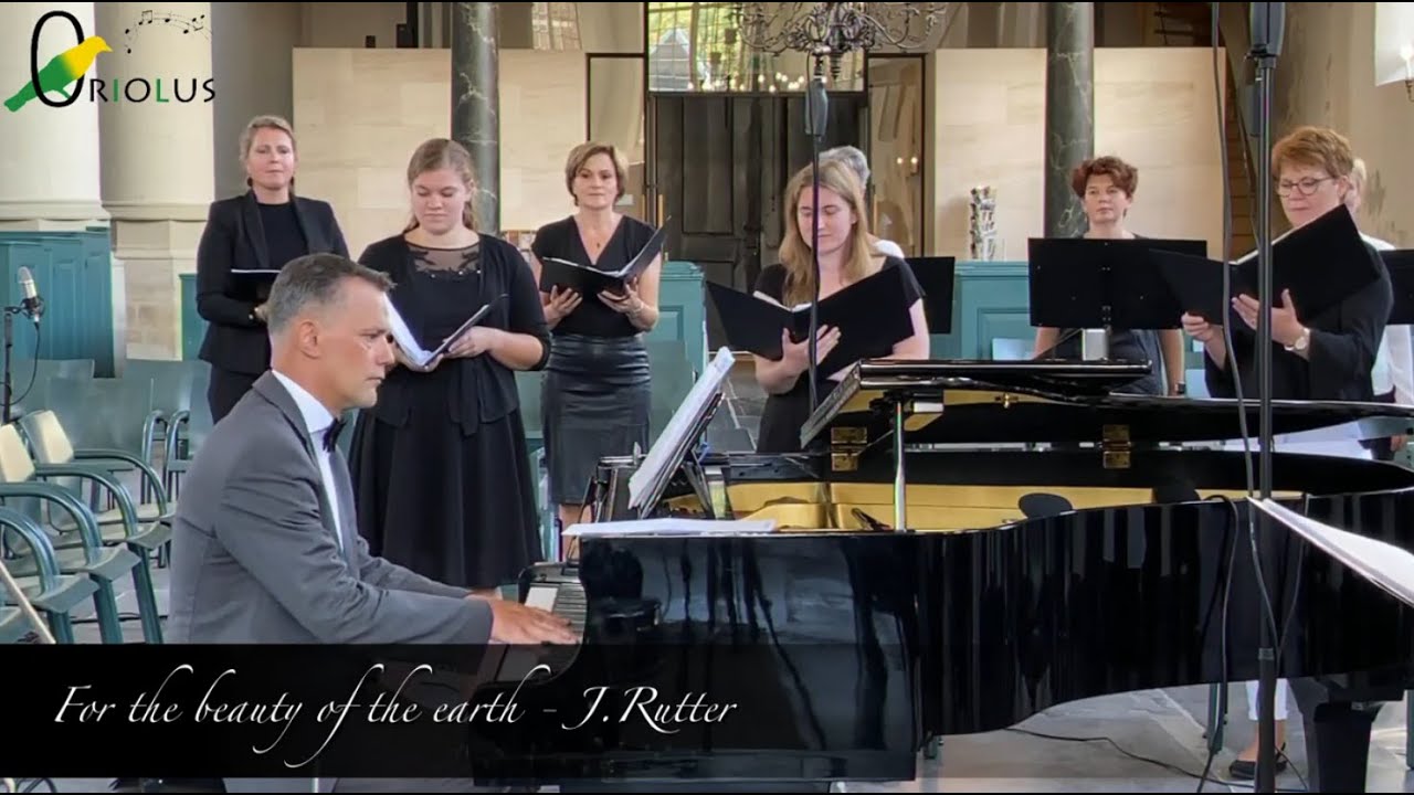 Oriolus o.l.v. André van Vliet - For the beauty of the earth John Rutter