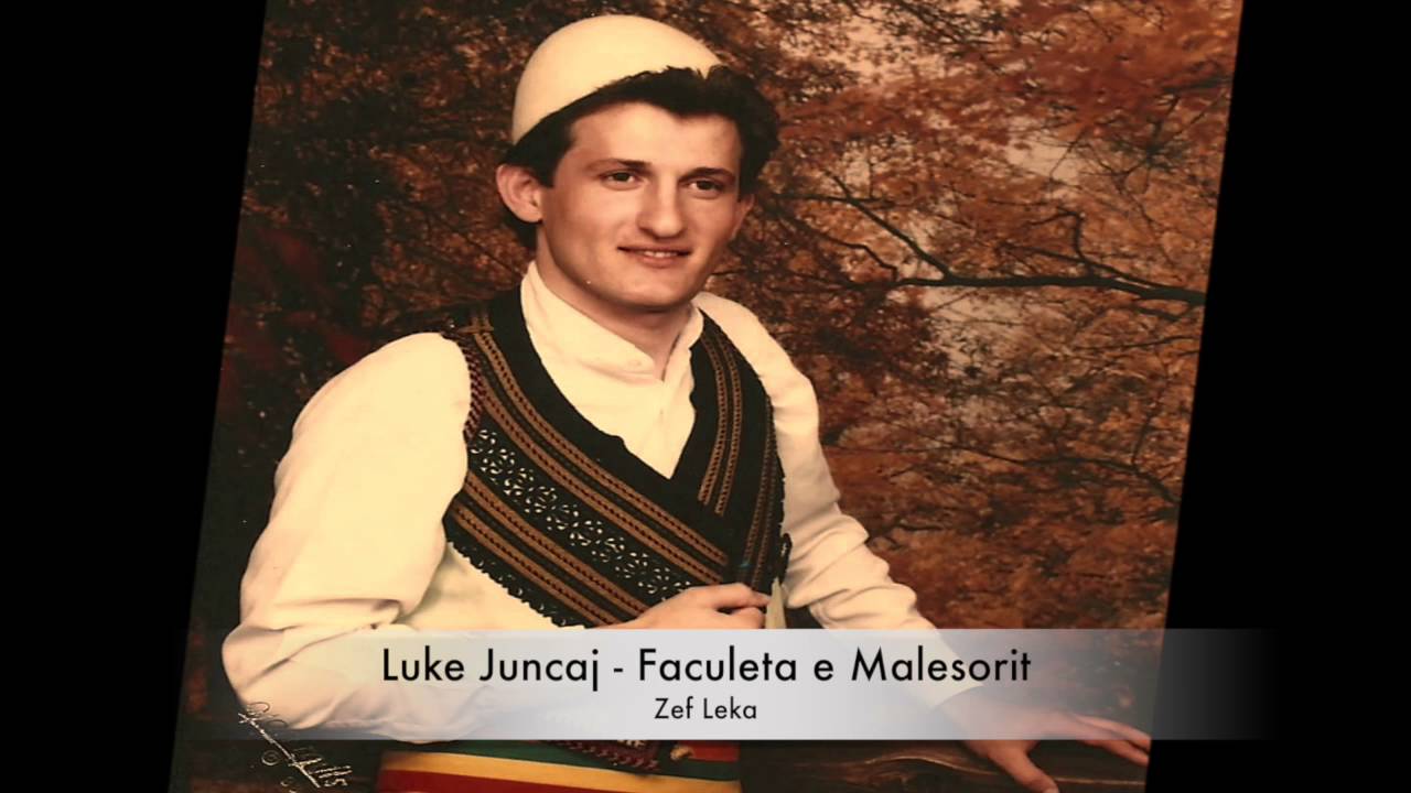 Luke Juncaj - Faculeta e Malesorit