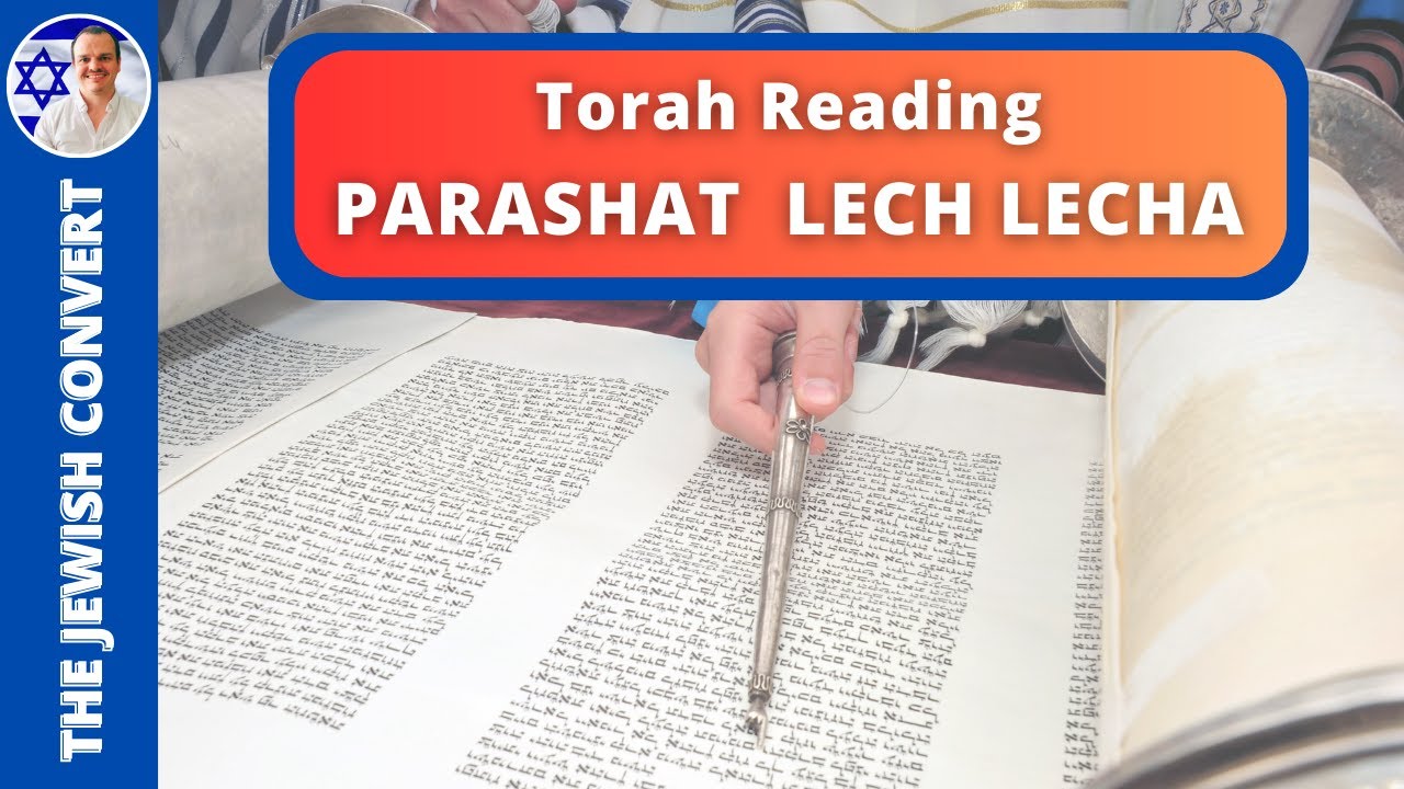Torah Reading | Parashat LECH LECHA in Hebrew with English Translation