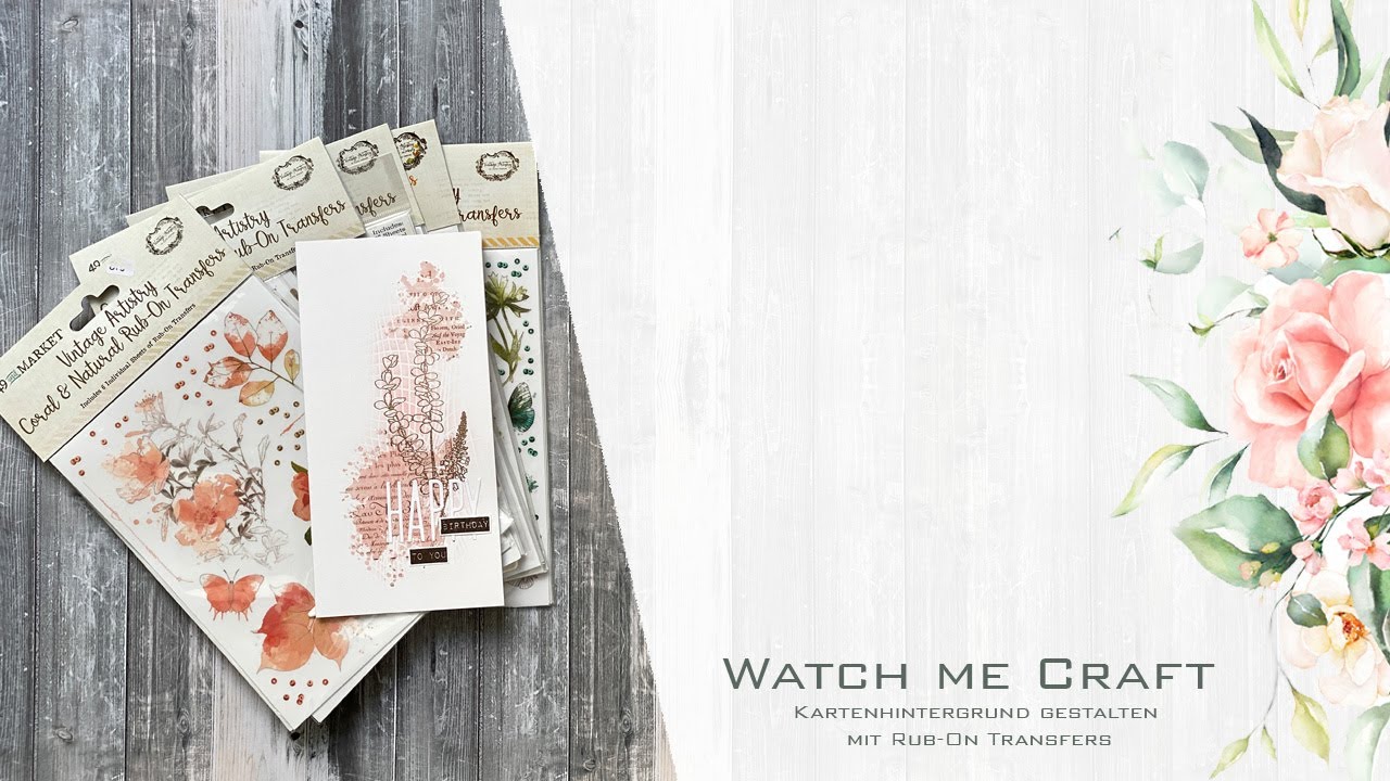 WATCH ME CRAFT | Kartenhintergrund gestalten mit Rub-On Transfers