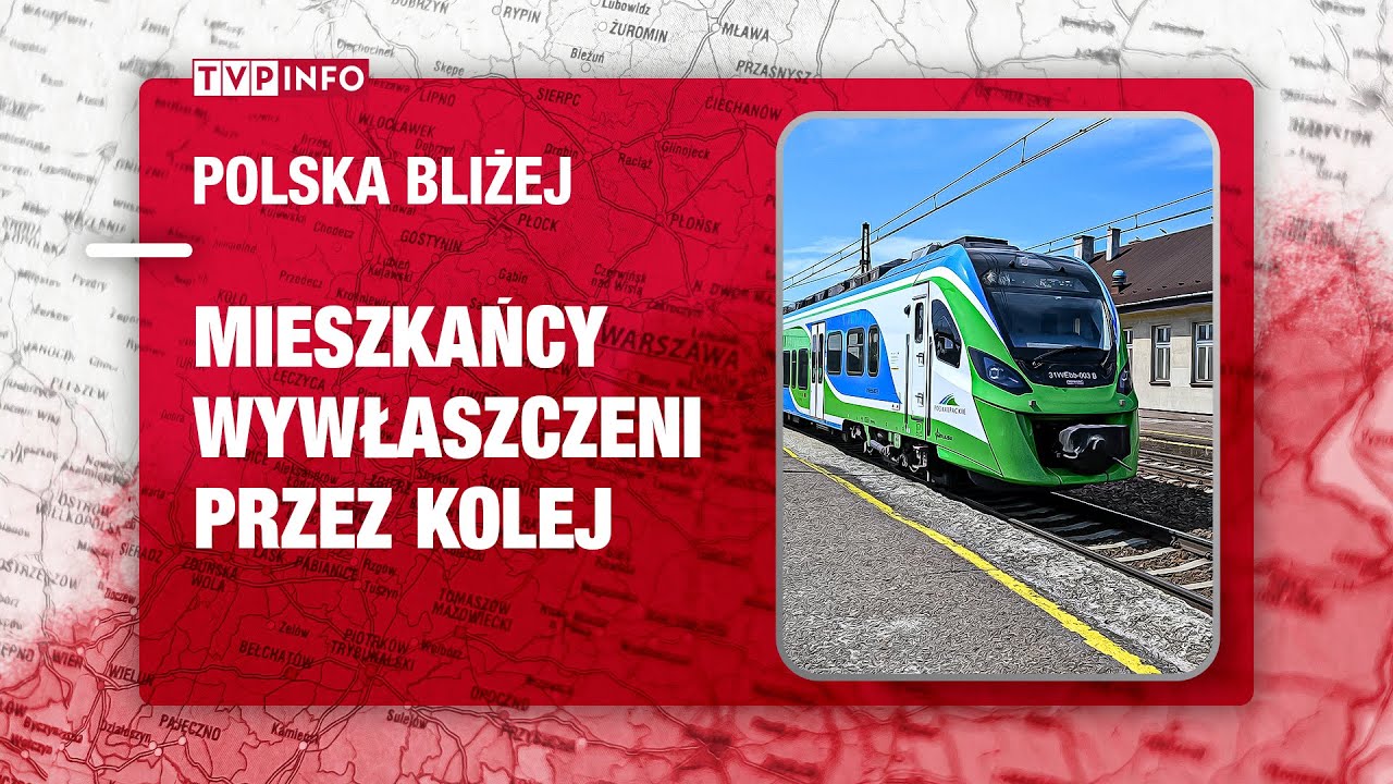 Mieszkańcy wywłaszczeni przez kolej | POLSKA BLIŻEJ