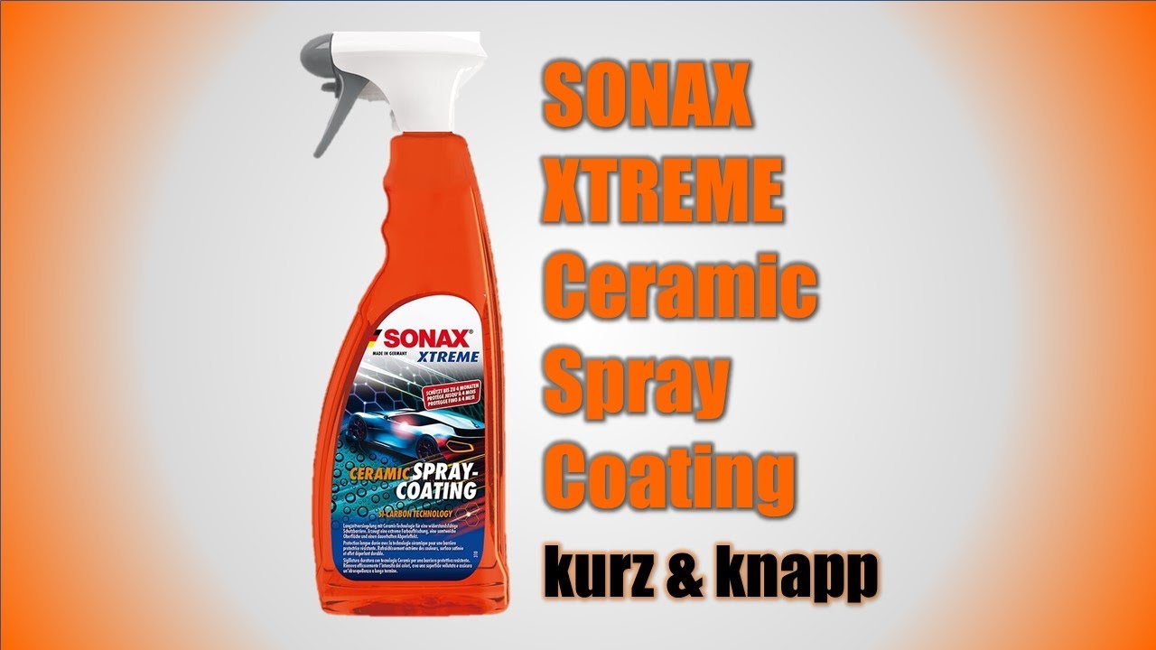 SONAX Ceramic Spray Coating kurz und knapp erklärt #SONAXschweiz🇨🇭