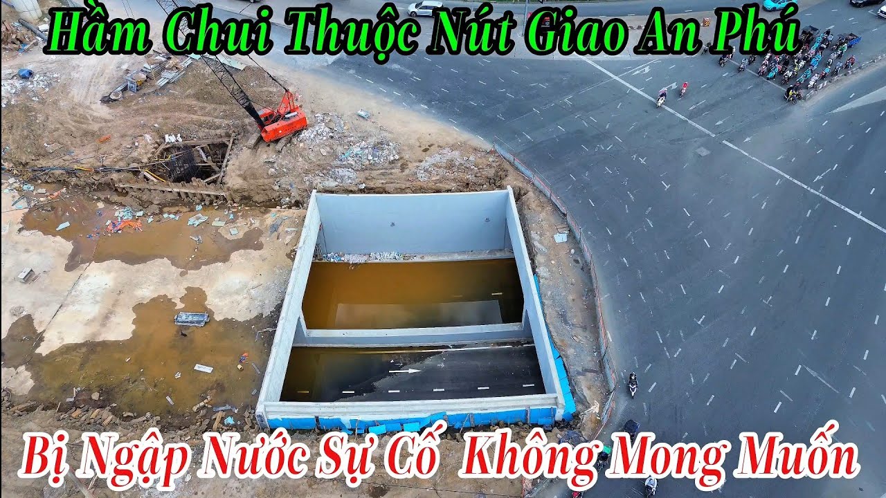 Hầm Chui Thuộc Nút Giao An Phú Đang Bị Ngập Nước Sự Cố Không Ai Mong Muốn 17/2/2026