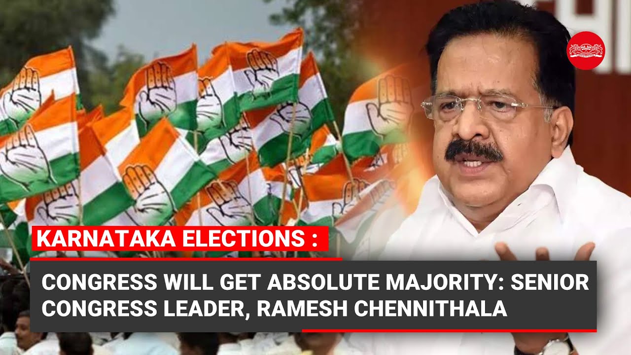 Congress will get absolute majority: Congress leader Ramesh Chennithala | Karnataka Elections