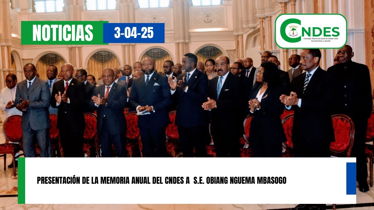 Presentación de la Memoria Anual del CNDES A  S.E. OBIANG NGUEMA MBASOGO