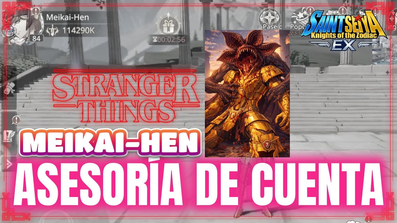 🔥 ASESORÍA DE CUENTA: MEIKAI-HEN. 'STRANGER THINGS' 🔥 #saintseiya #saintseiyaEX #saintseiyaexglobal