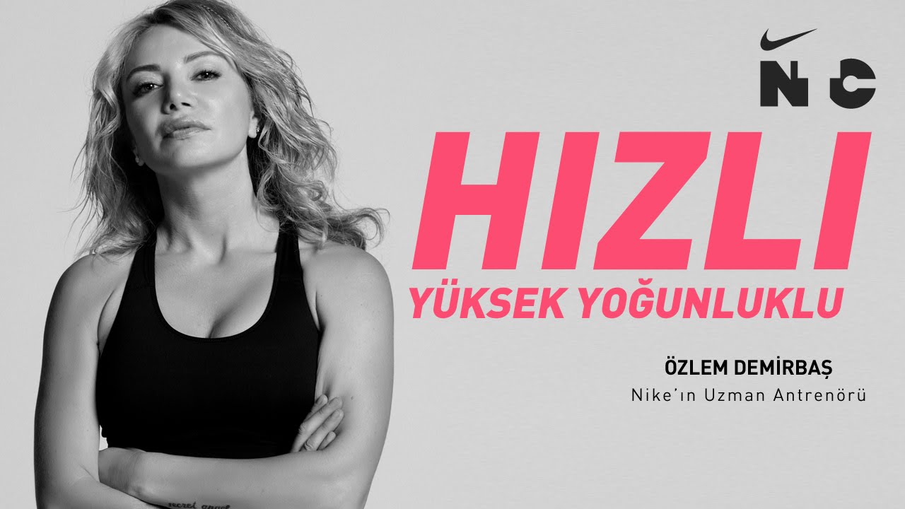Hızlı Yüksek Yoğunluklu | Özlem Demirbaş | Nike