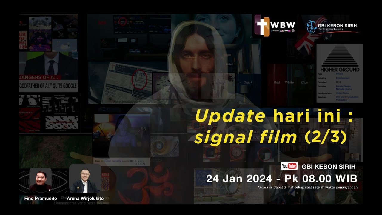 GBI KS - WBW - Aruna Wirjolukito - Update hari ini : SIGNAL FILM [2/3] - 24 Jan 2024