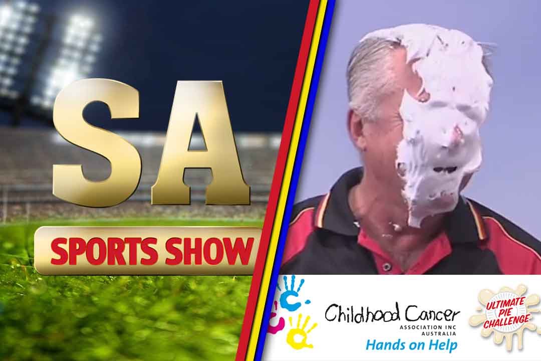 SA Sports Show: **Poppy get's Pie'd** Rod Jameson 'Childhood Cancer'