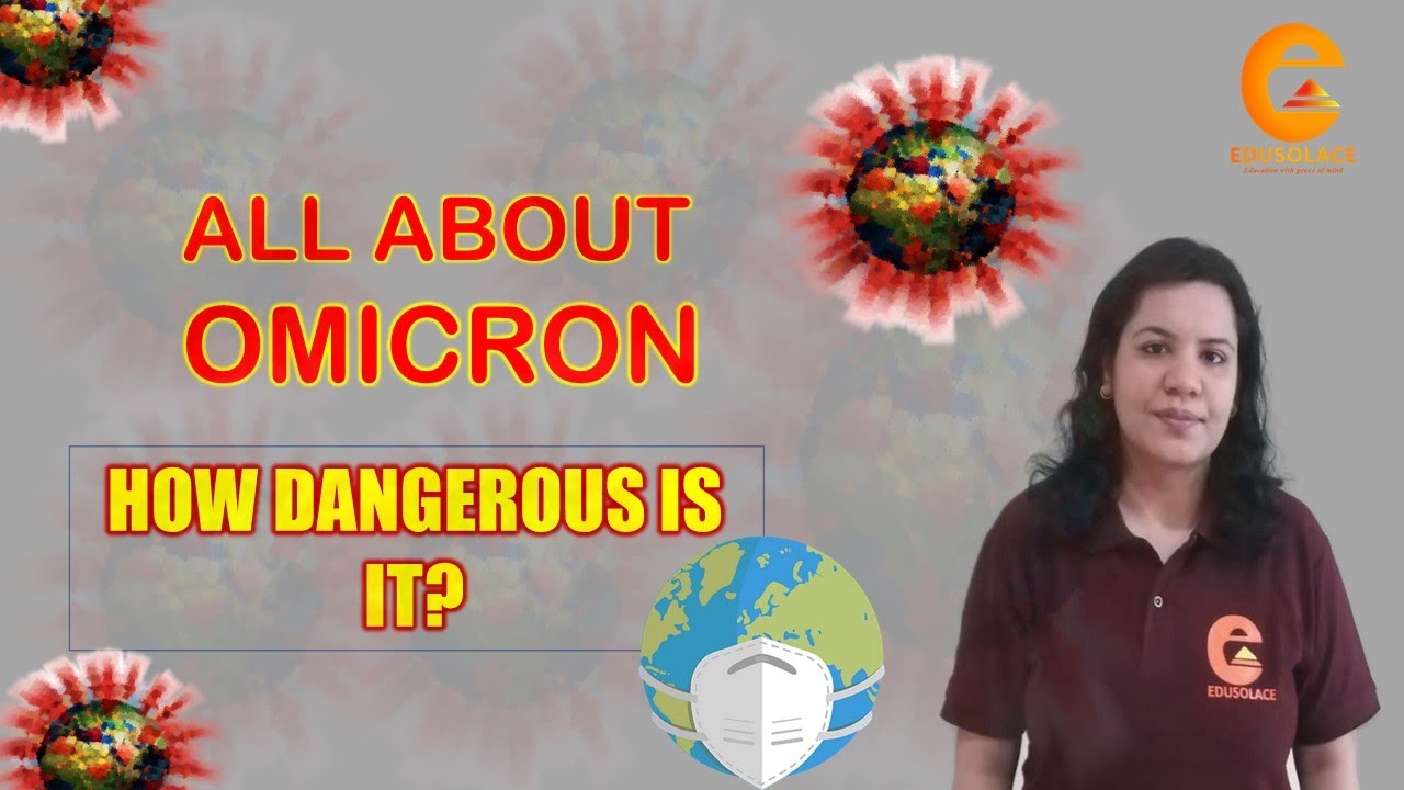 Omicron | Omicron Symptoms | Omicron In India | Omicron News | Omicron Variant | Edusolace
