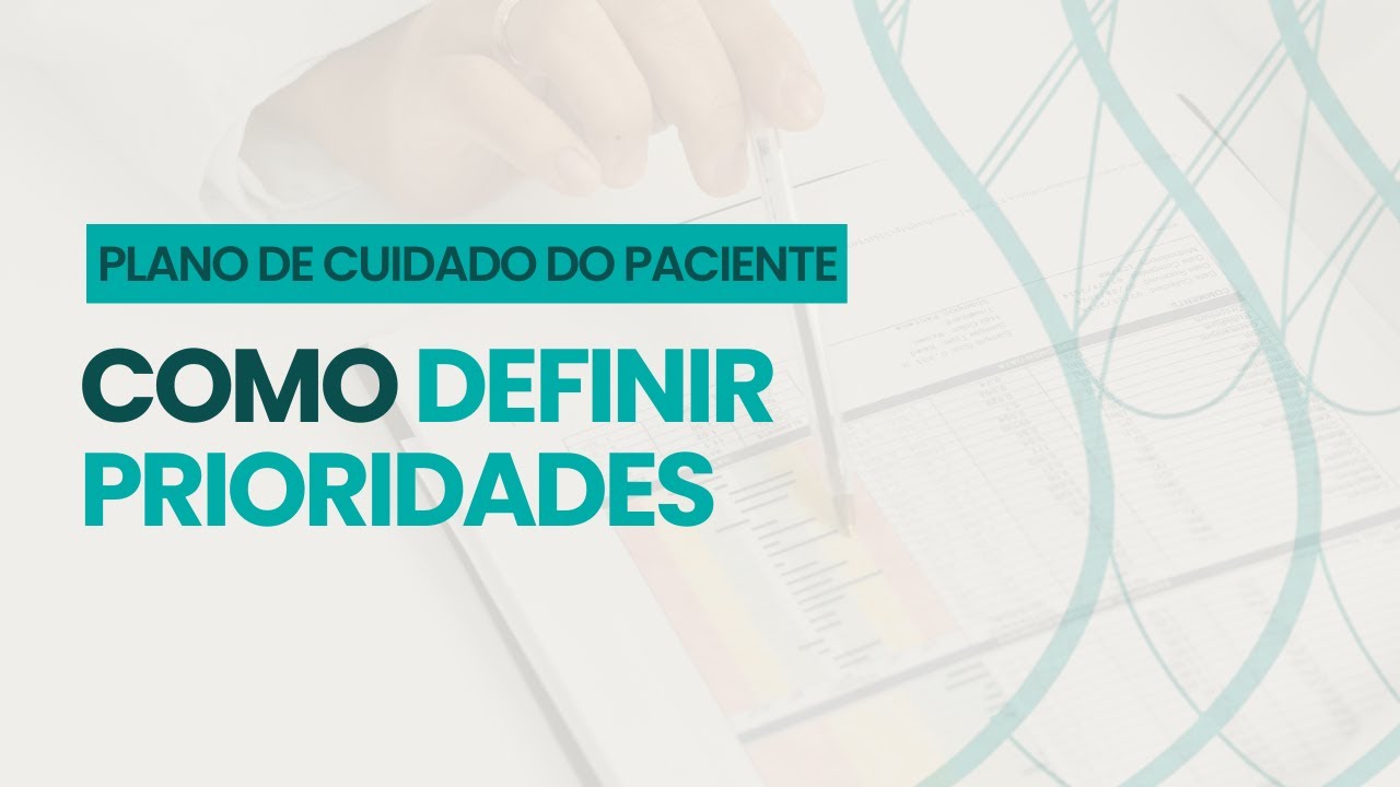 Nutrição: Como Definir Prioridades no Plano de Cuidado de Pacientes