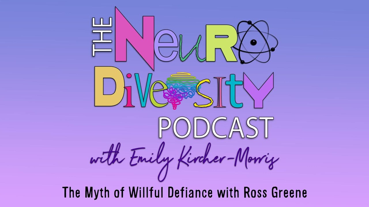 The Myth of Willful Defiance with Ross Greene