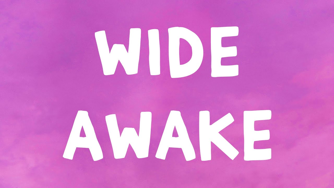Katy Perry - Wide Awake (Lyrics)