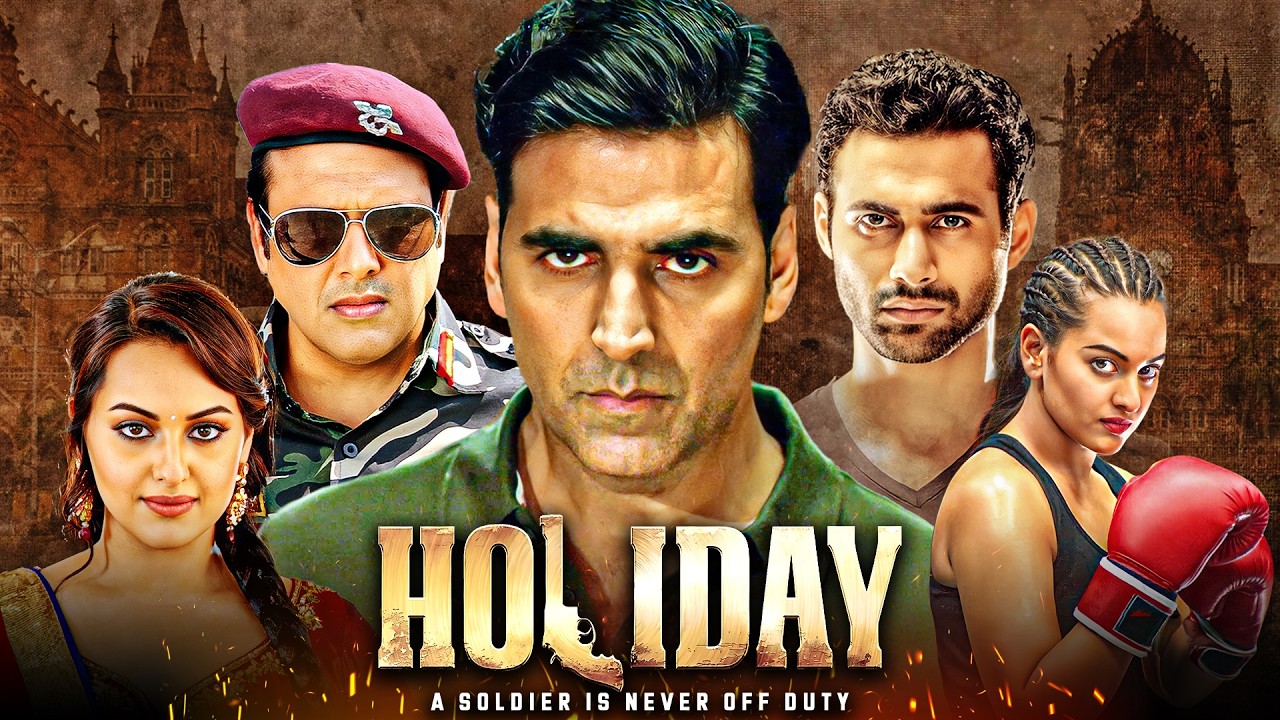 हॉलिडे (2014) Holiday Akshay Kumar Full Hindi Movie 4K | Akshay Kumar | Sonakshi Sinha | Freddy D
