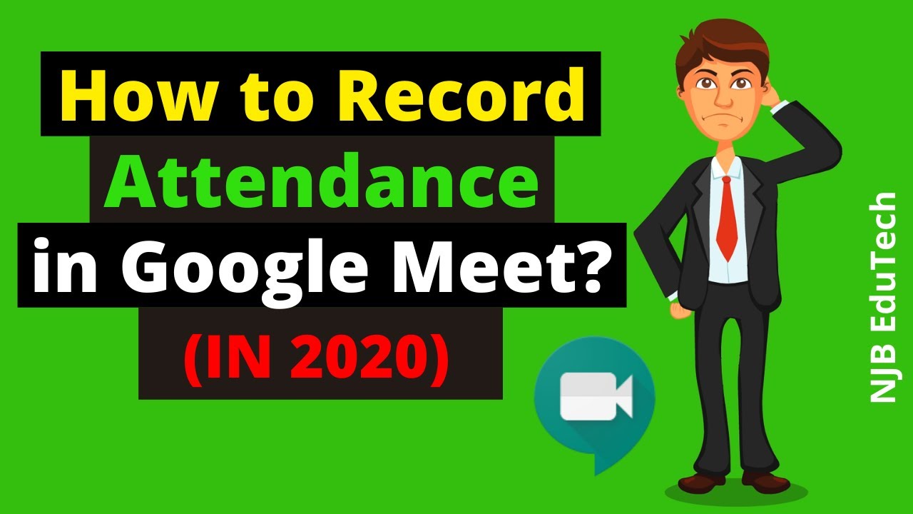 Google Meet Attendance Extension:  To record attendance👩🏼&zwj;🤝&zwj;👩🏻 automatically in 2020  (Live Demo📣)