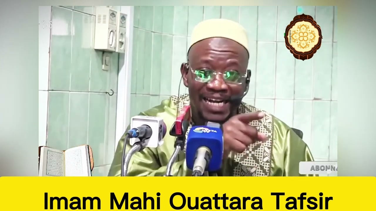 Tafsir Imam Mohamed Mahi OUATTARA