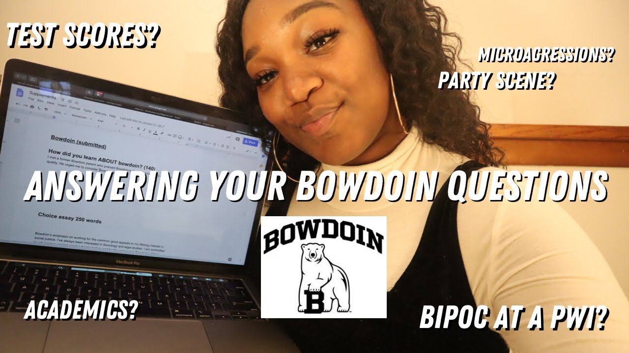 Answering Your Bowdoin College Questions l Academics? Parties? Test Scores? Social Life?