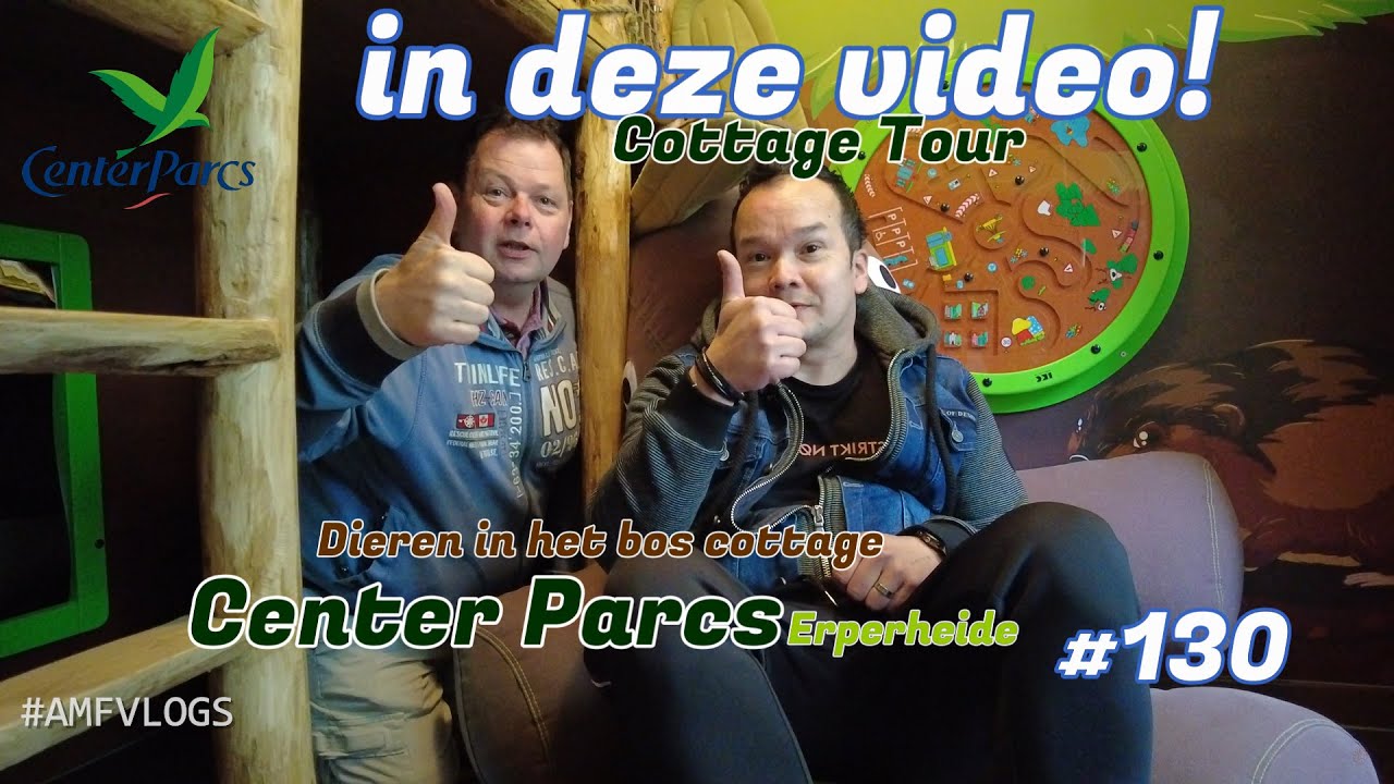 CENTER PARCS ERPERHEIDE | COTTAGE TOUR | DIEREN IN HET BOS COTTAGE | 130