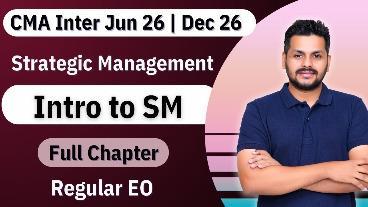 Intro to SM Full Chapter | CMA Inter | June 26 and Dec 26 exams