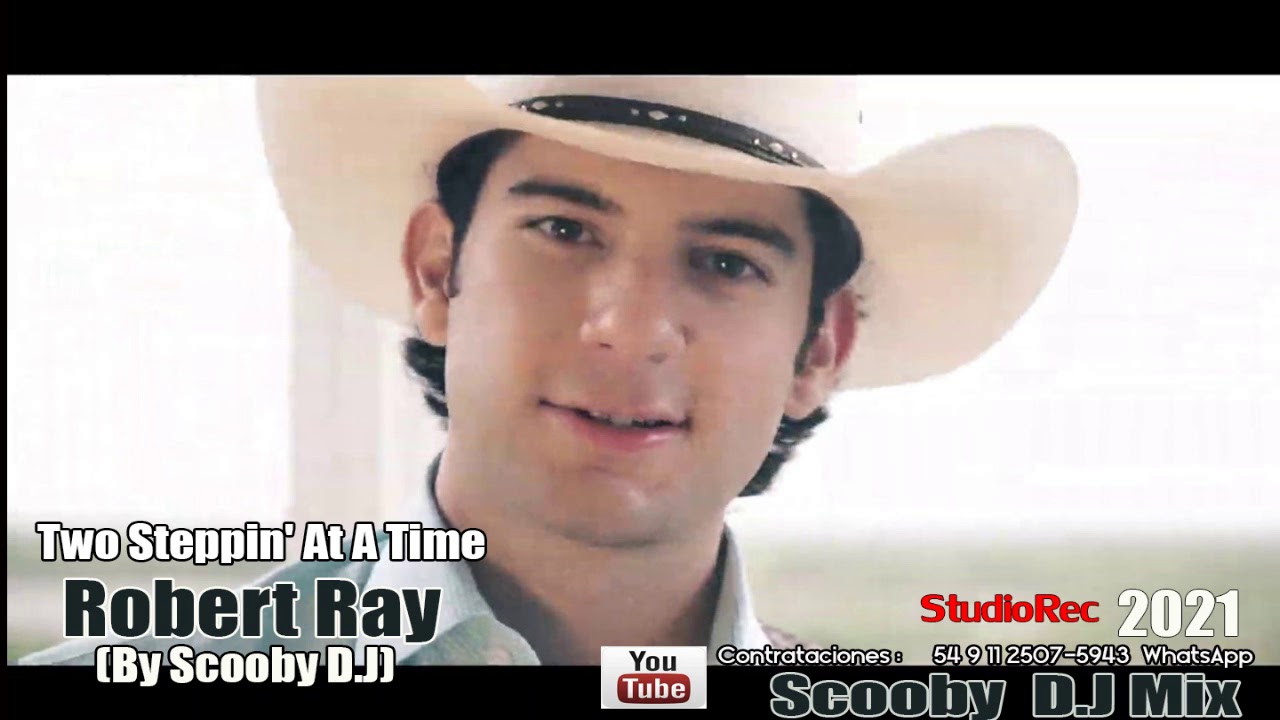Robert Ray  - Two Steppin' At A Time (By Scooby D.J)